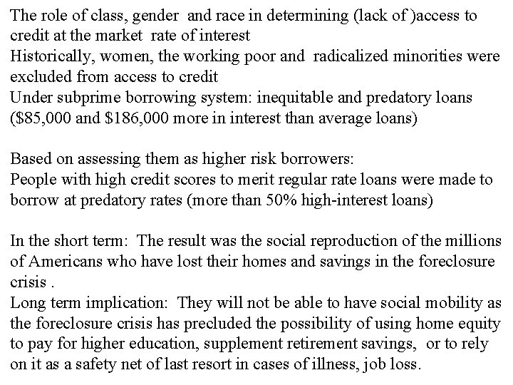 The role of class, gender and race in determining (lack of )access to credit