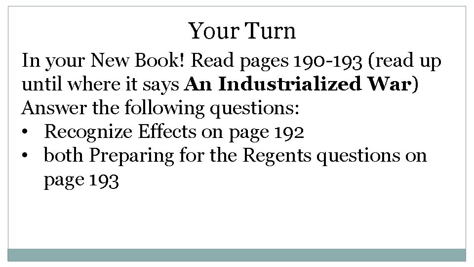 Your Turn In your New Book! Read pages 190 -193 (read up until where