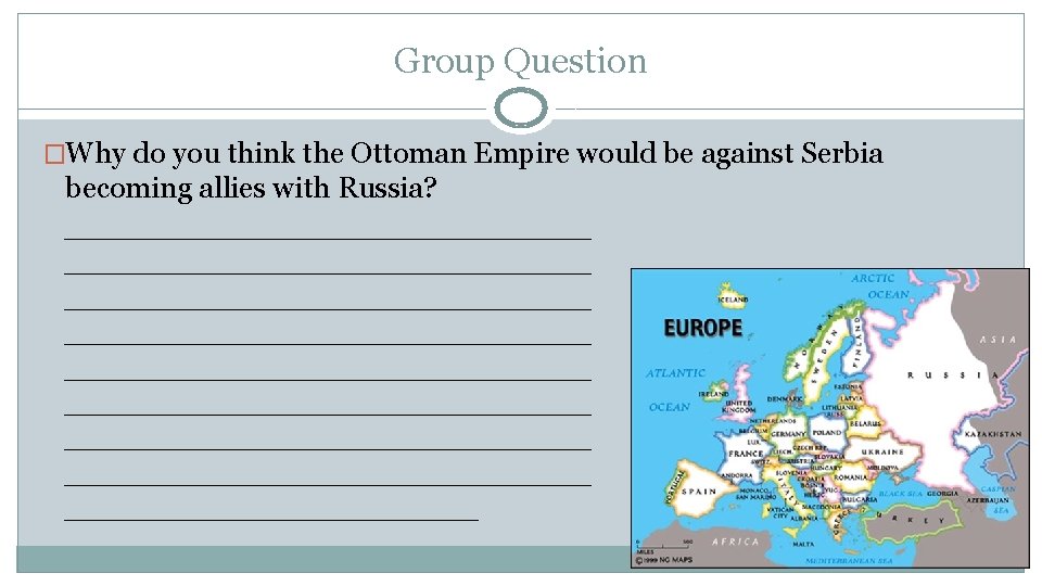 Group Question �Why do you think the Ottoman Empire would be against Serbia becoming