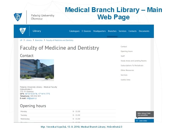 Medical Branch Library – Main Web Page Mgr. Veronika Kopečná, 13. 9. 2019, Medical