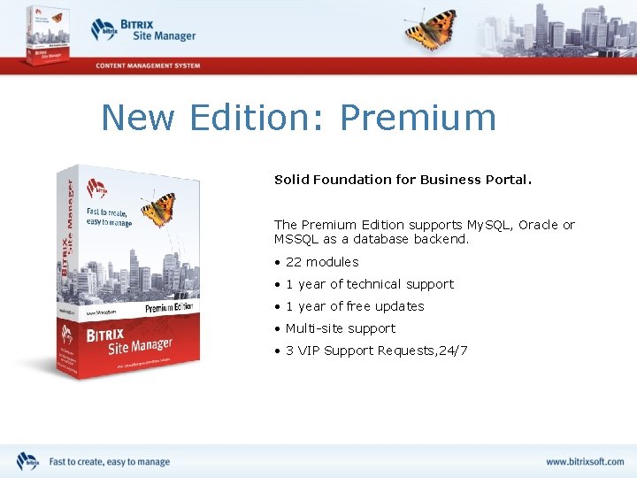 New Edition: Premium Solid Foundation for Business Portal. The Premium Edition supports My. SQL,