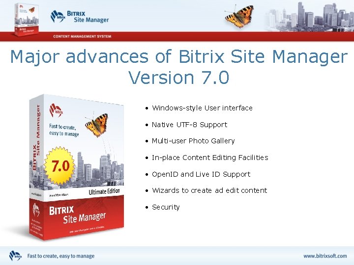 Major advances of Bitrix Site Manager Version 7. 0 • Windows-style User interface •