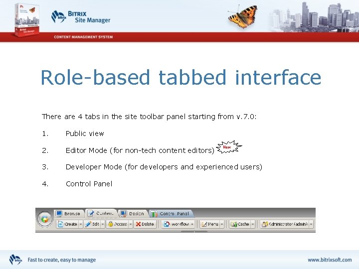 Role-based tabbed interface There are 4 tabs in the site toolbar panel starting from