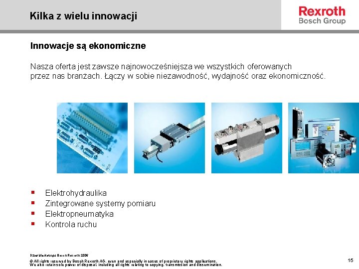 Kilka z wielu innowacji Innowacje są ekonomiczne Nasza oferta jest zawsze najnowocześniejsza we wszystkich