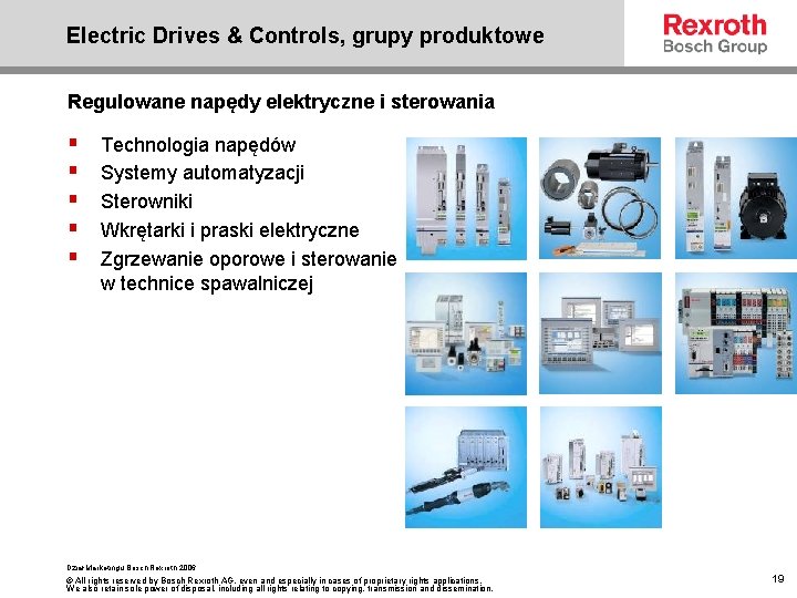Electric Drives & Controls, grupy produktowe Regulowane napędy elektryczne i sterowania § § §