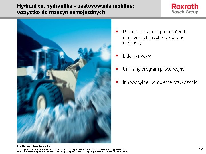 Hydraulics, hydraulika – zastosowania mobilne: wszystko do maszyn samojezdnych § Pełen asortyment produktów do