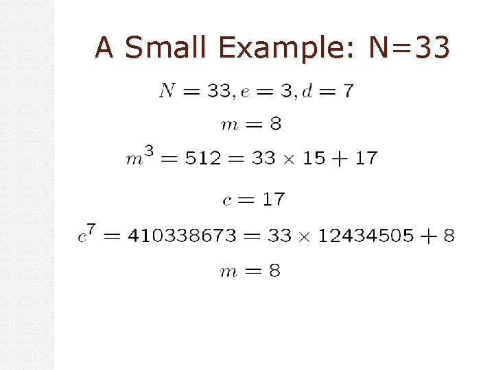 A Small Example: N=33 