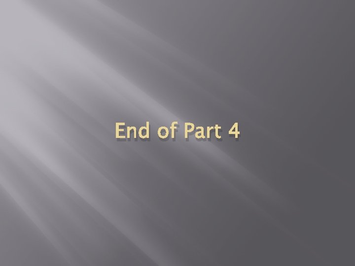 End of Part 4 