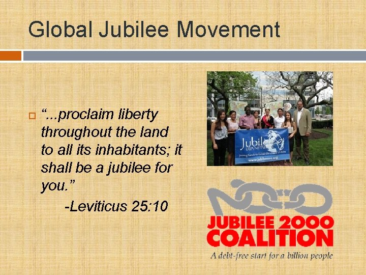 Global Jubilee Movement “. . . proclaim liberty throughout the land to all its