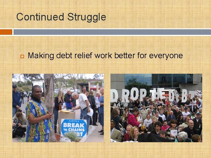 Continued Struggle Making debt relief work better for everyone 