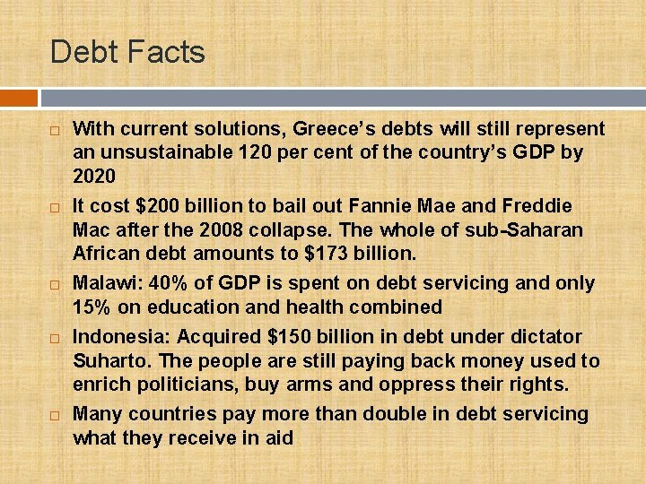Debt Facts With current solutions, Greece’s debts will still represent an unsustainable 120 per