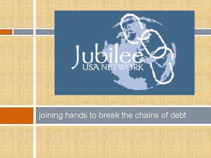 joining hands to break the chains of debt 