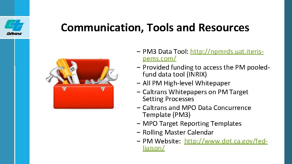 Communication, Tools and Resources – PM 3 Data Tool: http: //npmrds. uat. iterispems. com/