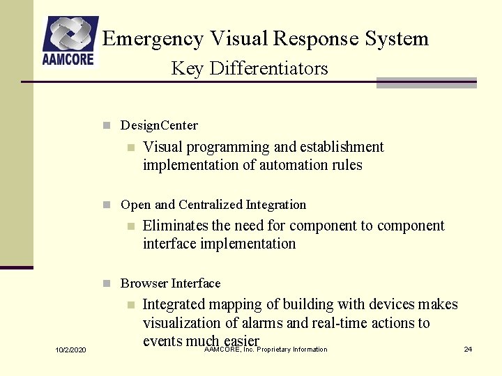 Emergency Visual Response System Key Differentiators n Design. Center n Visual programming and establishment