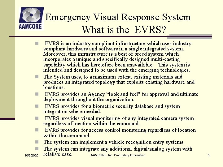 Emergency Visual Response System What is the EVRS? n EVRS is an industry compliant