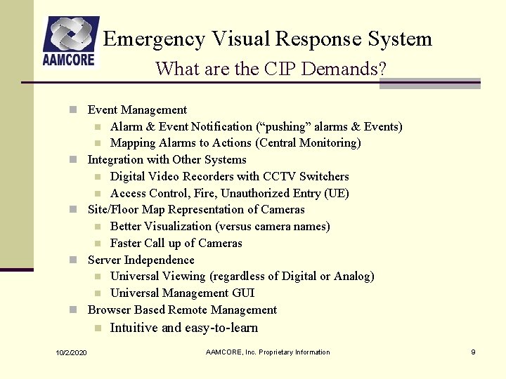 Emergency Visual Response System What are the CIP Demands? n Event Management Alarm &
