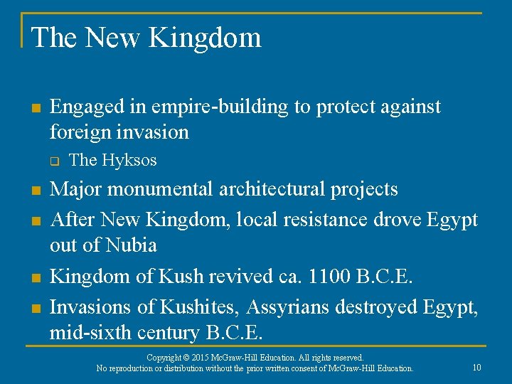 The New Kingdom n Engaged in empire-building to protect against foreign invasion q n