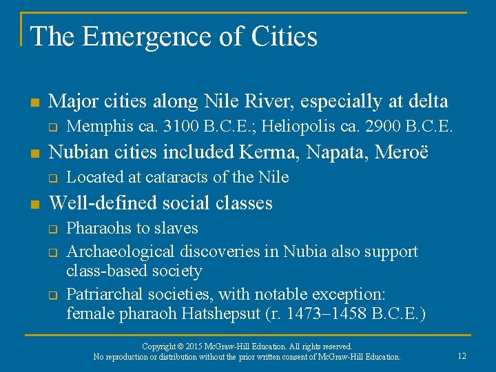 The Emergence of Cities n Major cities along Nile River, especially at delta q