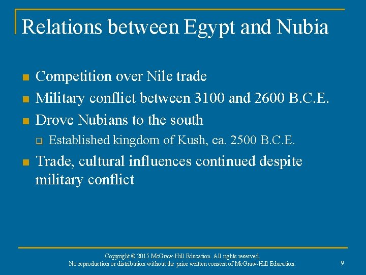Relations between Egypt and Nubia n n n Competition over Nile trade Military conflict