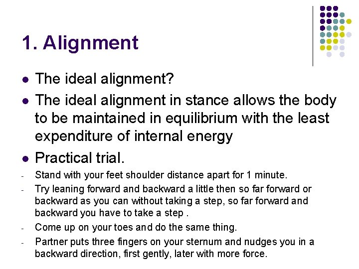 1. Alignment l l l - - The ideal alignment? The ideal alignment in