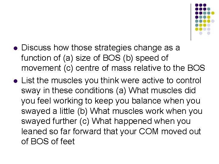 l l Discuss how those strategies change as a function of (a) size of