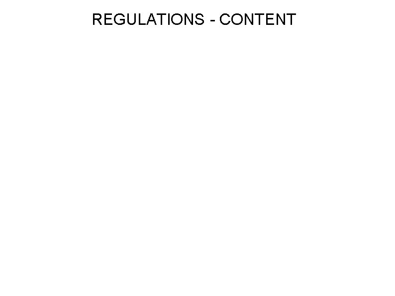 REGULATIONS - CONTENT 