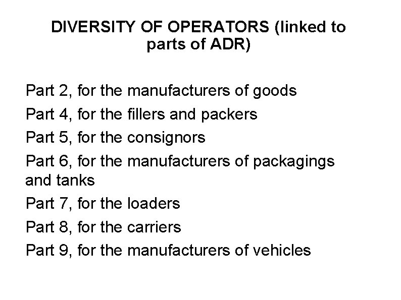 DIVERSITY OF OPERATORS (linked to parts of ADR) Part 2, for the manufacturers of