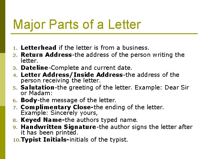 Major Parts of a Letterhead if the letter is from a business. 2. Return