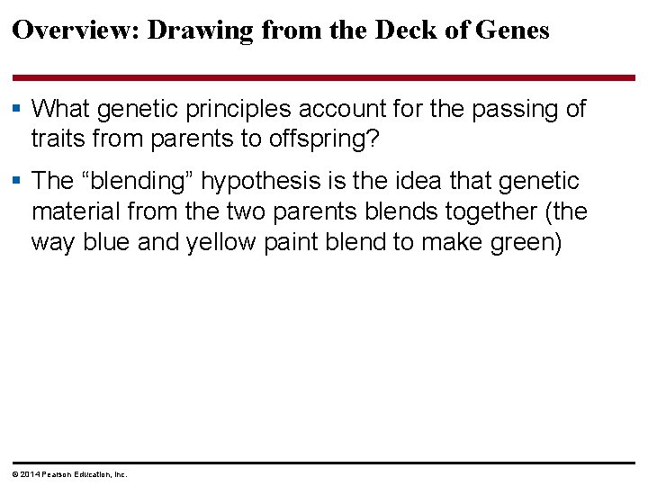 Overview: Drawing from the Deck of Genes § What genetic principles account for the