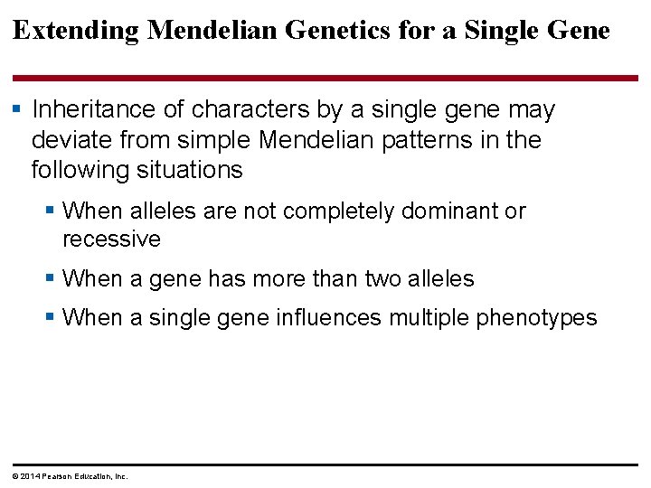 Extending Mendelian Genetics for a Single Gene § Inheritance of characters by a single