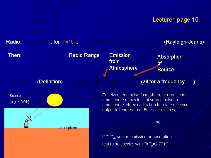 Lecture 1 page 10 Radio: , for T=10 K, Then: Radio Range (Definition) (Rayleigh-Jeans)