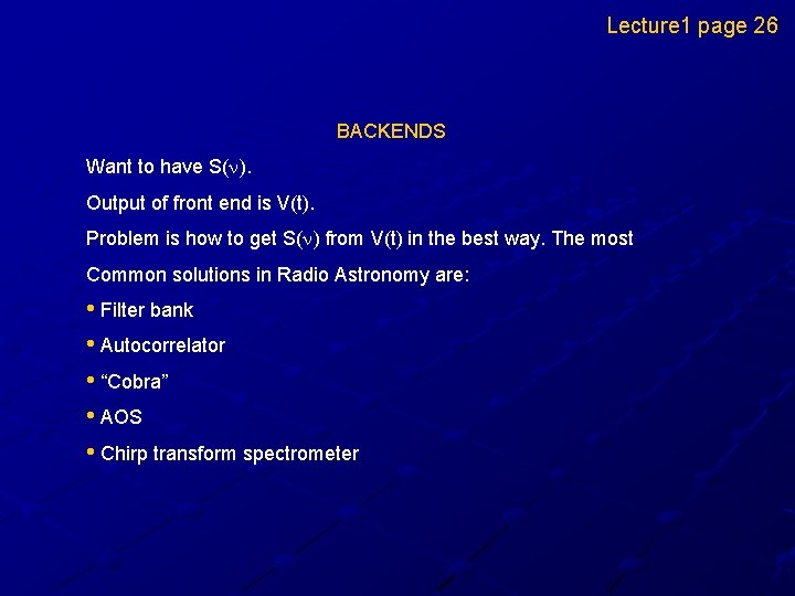 Lecture 1 page 26 BACKENDS Want to have S(n). Output of front end is