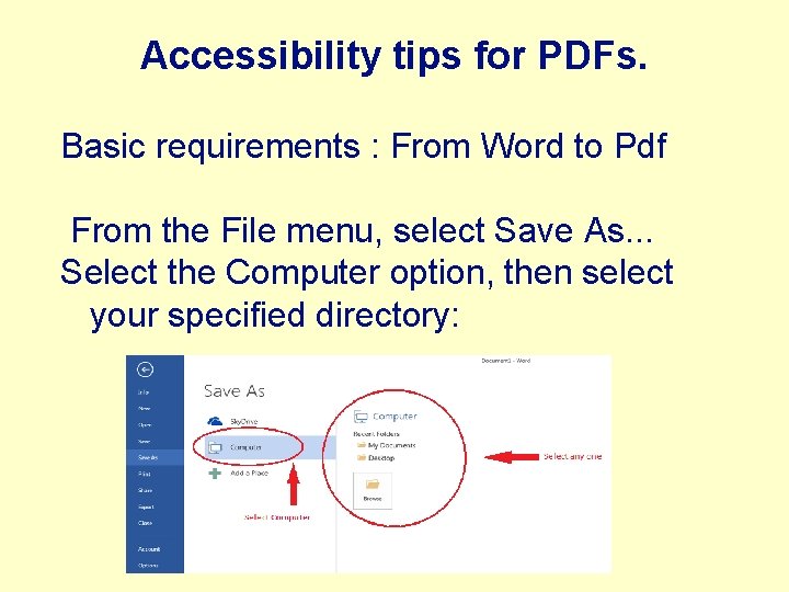 Accessibility tips for PDFs. Basic requirements : From Word to Pdf From the File