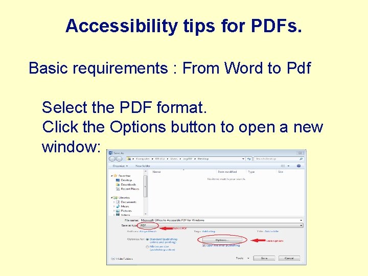 Accessibility tips for PDFs. Basic requirements : From Word to Pdf Select the PDF