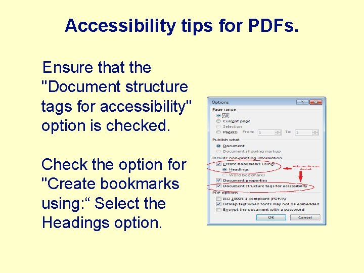 Accessibility tips for PDFs. Ensure that the "Document structure tags for accessibility" option is