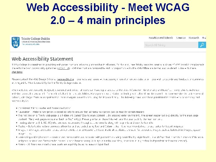 Web Accessibility - Meet WCAG 2. 0 – 4 main principles • 