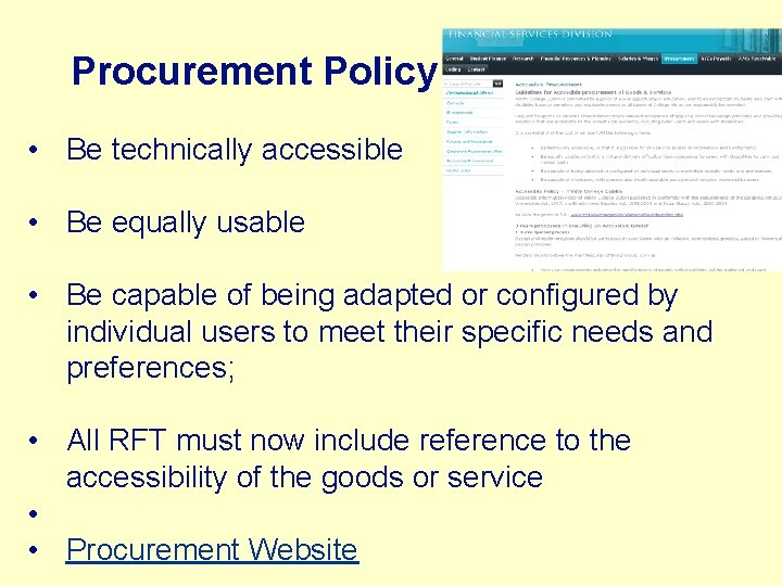 Procurement Policy • Be technically accessible • Be equally usable • Be capable of