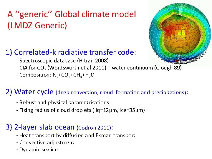 A ‘‘generic’’ Global climate model (LMDZ Generic) 1) Correlated-k radiative transfer code: - Spectroscopic