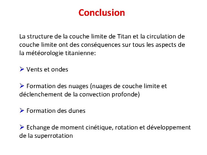 Conclusion La structure de la couche limite de Titan et la circulation de couche