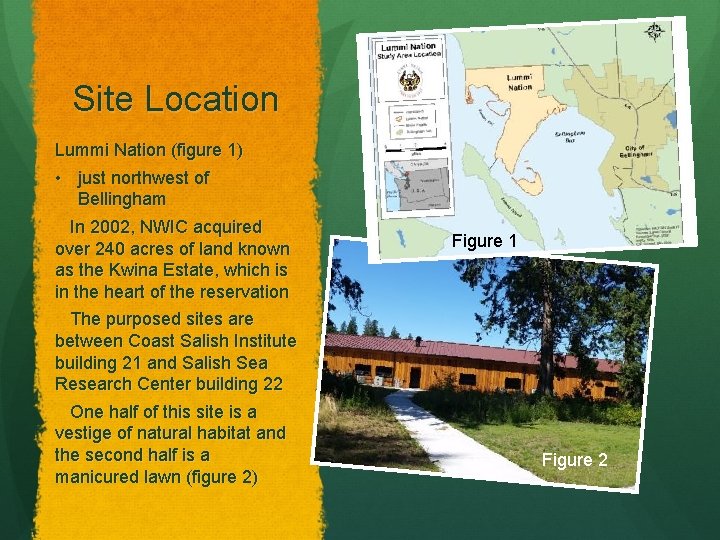 Site Location Lummi Nation (figure 1) • just northwest of Bellingham In 2002, NWIC