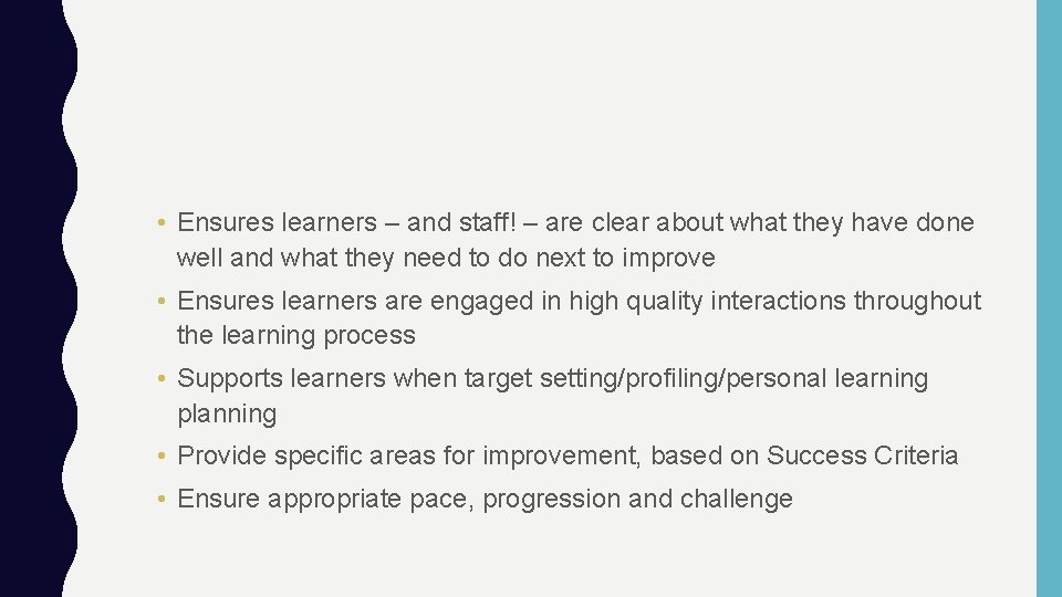  • Ensures learners – and staff! – are clear about what they have