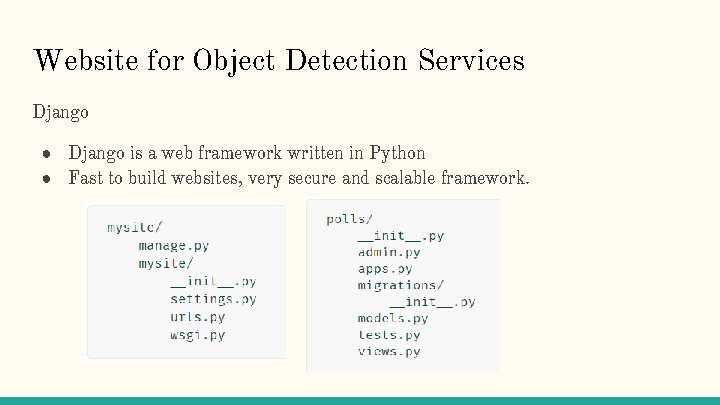 Website for Object Detection Services Django ● Django is a web framework written in