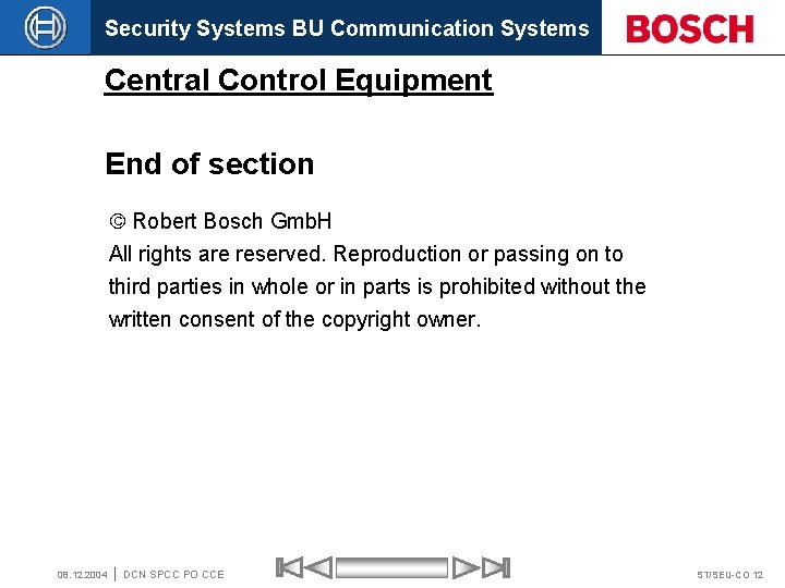 Security Systems BU Communication Systems Central Control Equipment End of section Robert Bosch Gmb.