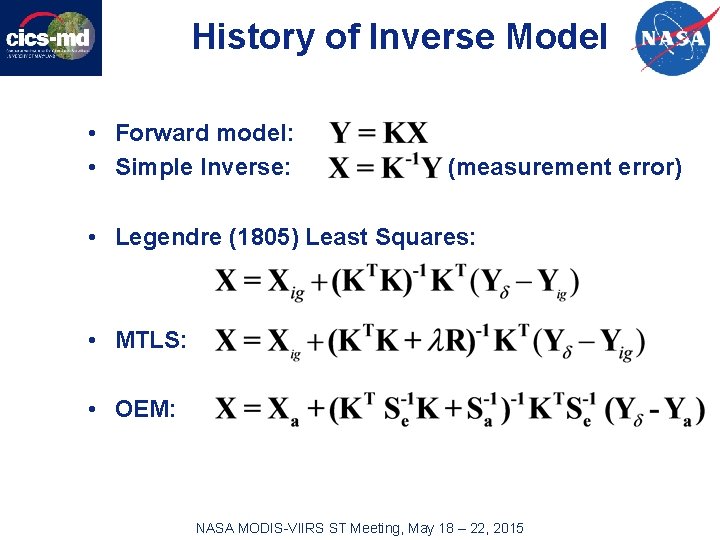 History of Inverse Model • Forward model: • Simple Inverse: (measurement error) • Legendre