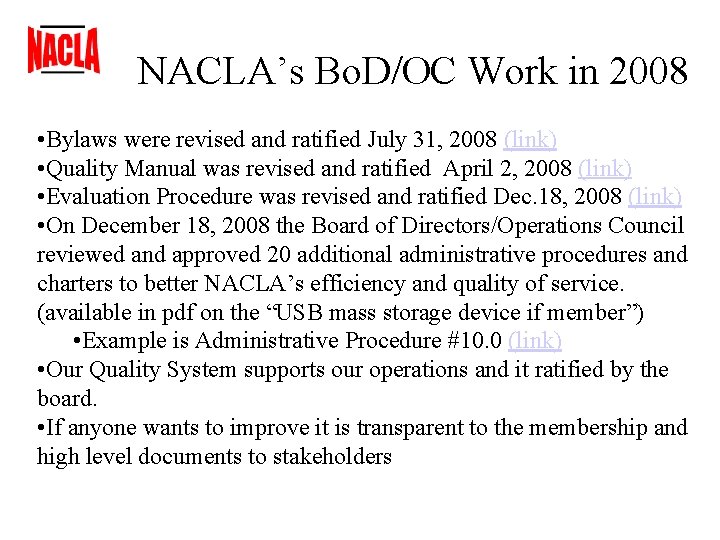 NACLA’s Bo. D/OC Work in 2008 • Bylaws were revised and ratified July 31,