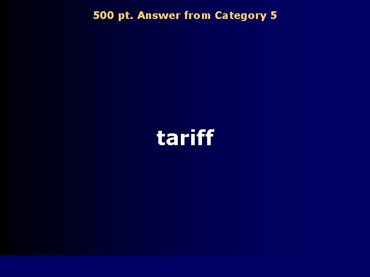 500 pt. Answer from Category 5 tariff 