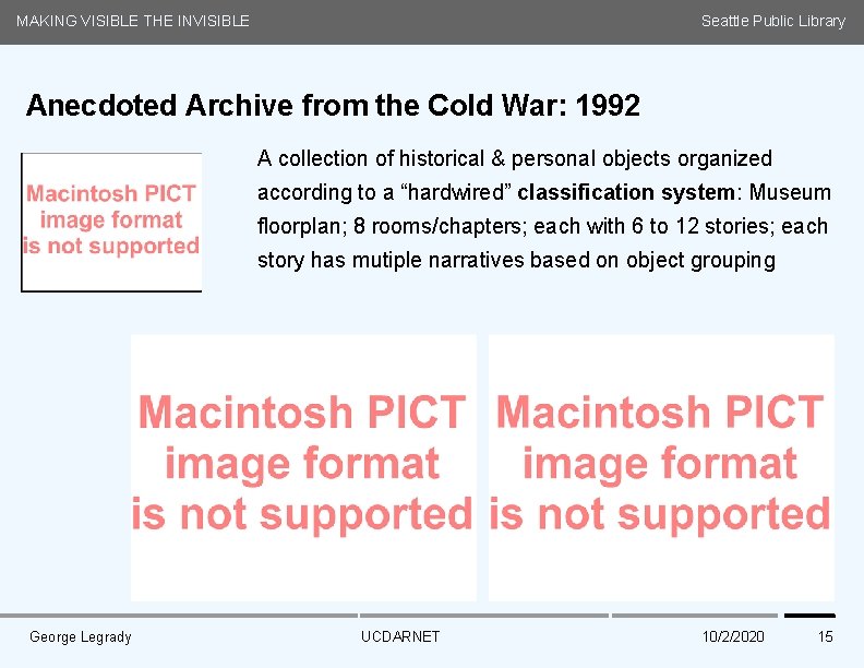 MAKING VISIBLE THE INVISIBLE Seattle Public Library Anecdoted Archive from the Cold War: 1992