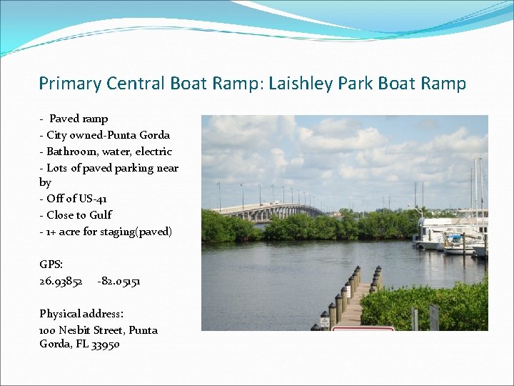 Primary Central Boat Ramp: Laishley Park Boat Ramp - Paved ramp - City owned-Punta