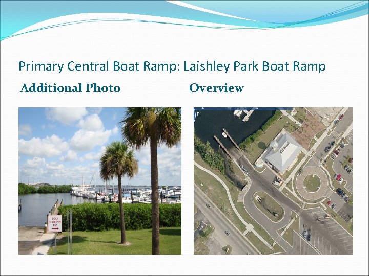 Primary Central Boat Ramp: Laishley Park Boat Ramp Additional Photo Overview 