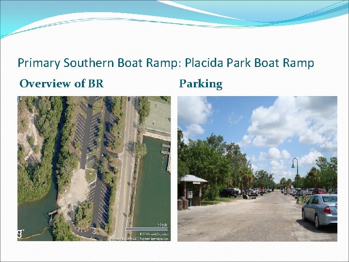 Primary Southern Boat Ramp: Placida Park Boat Ramp Overview of BR Parking 